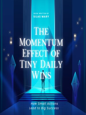 cover image of The Momentum Effect of Tiny Daily Wins